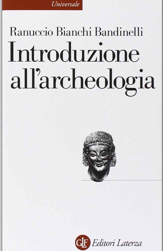 Ranuccio Bianchi Bandinelli, Introduzione all’archeologia