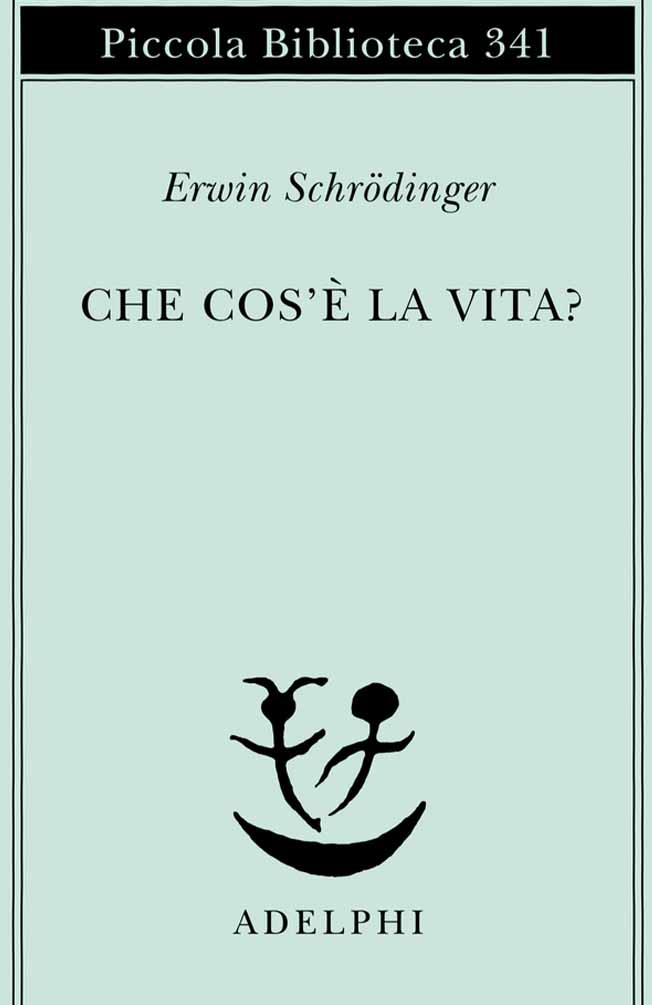 Erwin Schrödinger, Che cos’è la vita?