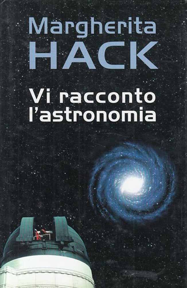 Margherita Hack, Vi racconto l’astronomia